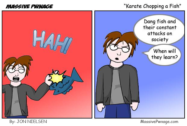 Karate Chopping a Fish